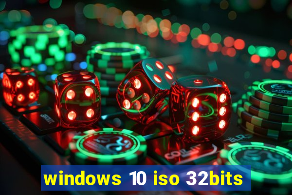 windows 10 iso 32bits